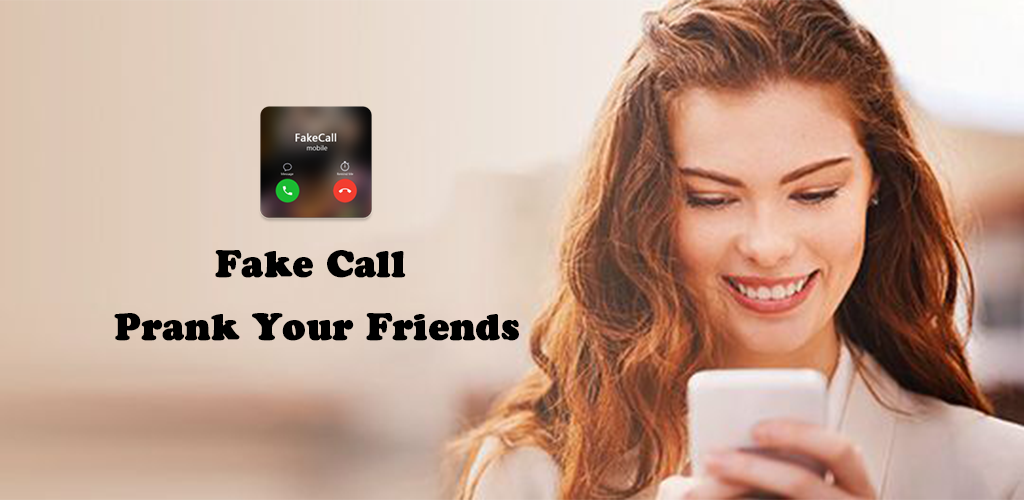 Fake Call - Prank Friends